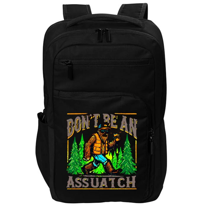 Dont Be An Assquatch Impact Tech Backpack