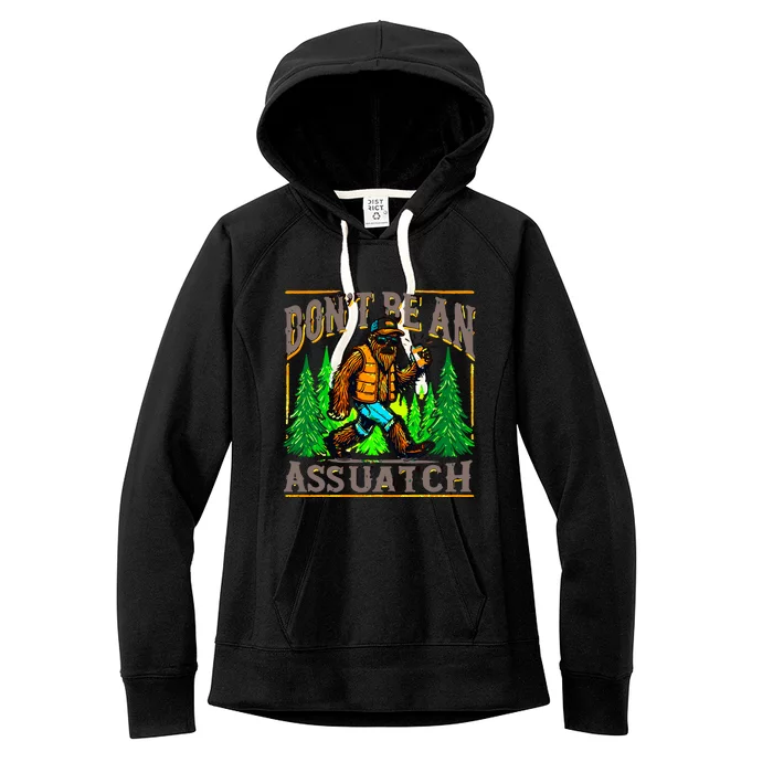 Dont Be An Assquatch Women's Fleece Hoodie