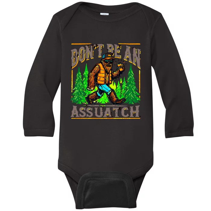 Dont Be An Assquatch Baby Long Sleeve Bodysuit