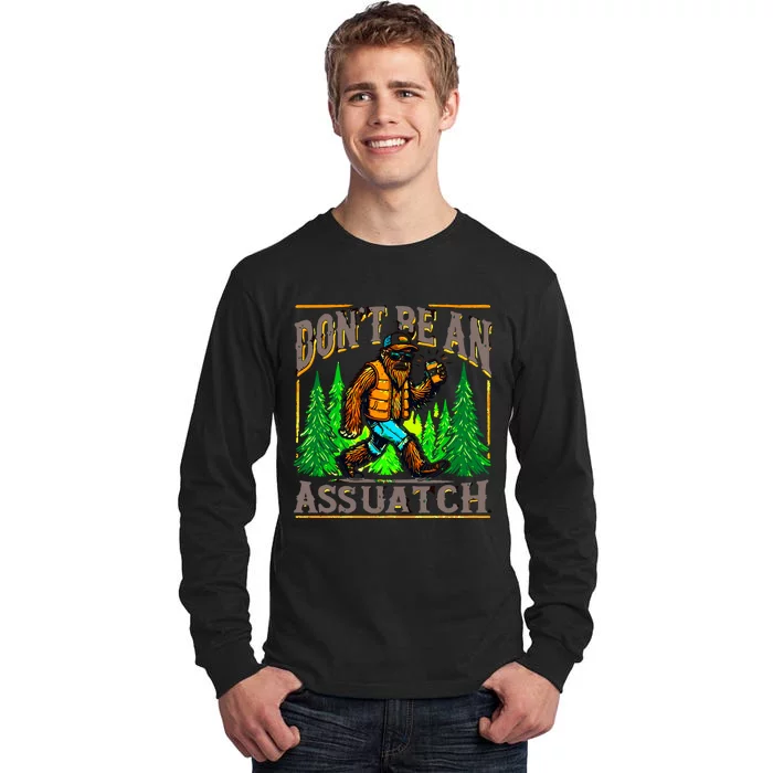 Dont Be An Assquatch Tall Long Sleeve T-Shirt