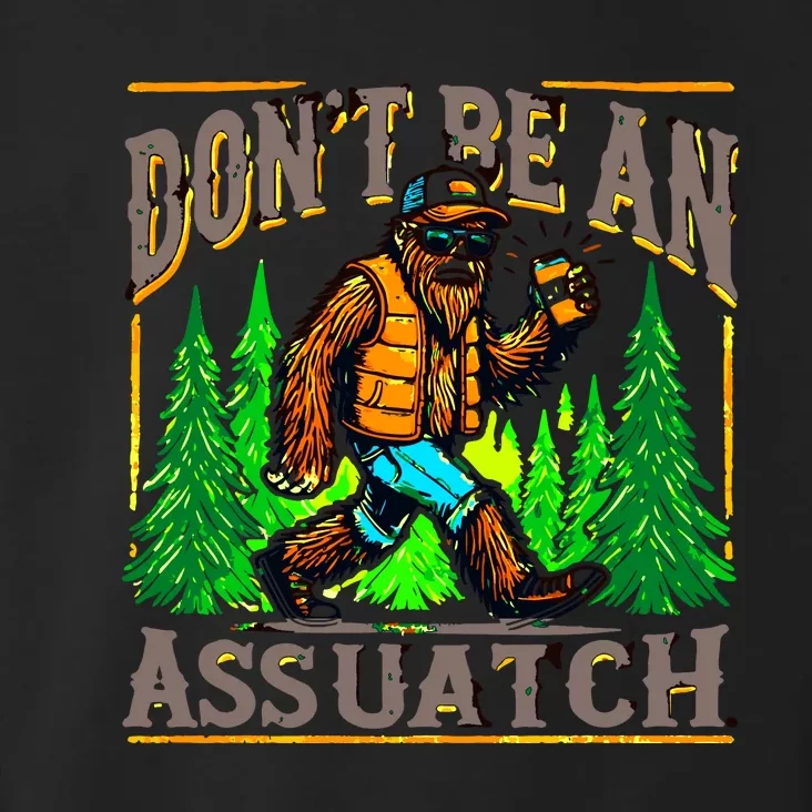 Dont Be An Assquatch Toddler Hoodie