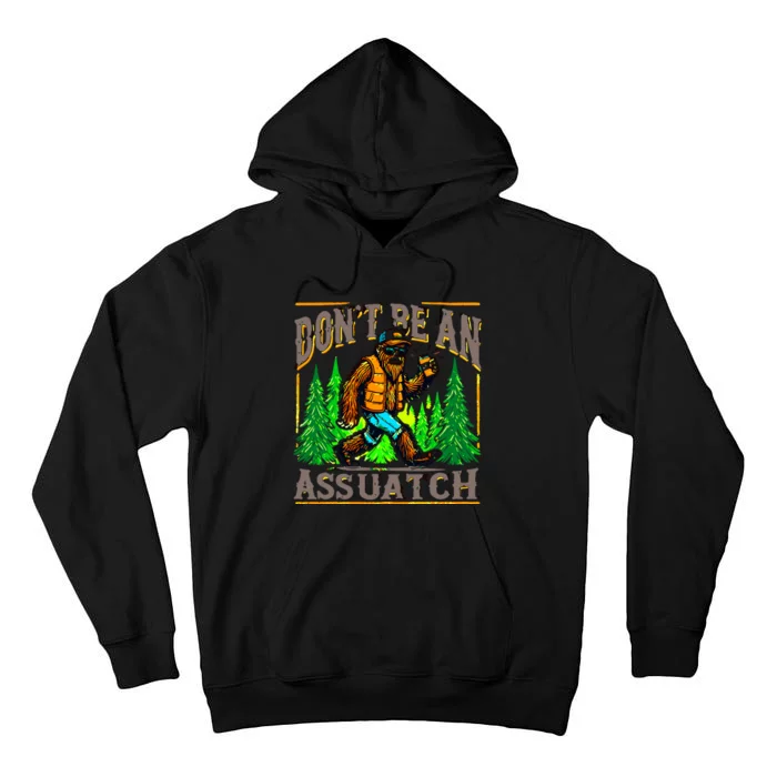 Dont Be An Assquatch Tall Hoodie