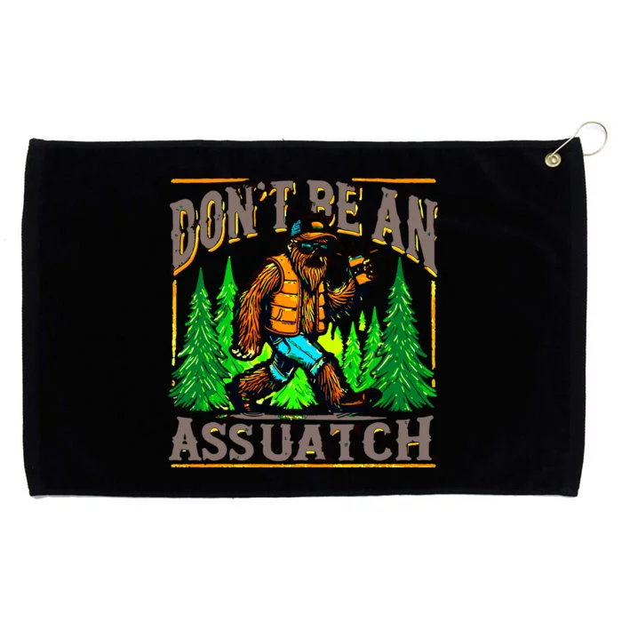 Dont Be An Assquatch Grommeted Golf Towel