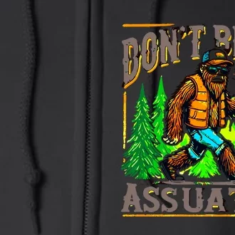 Dont Be An Assquatch Full Zip Hoodie