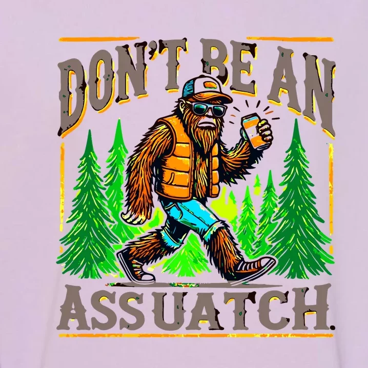 Dont Be An Assquatch Garment-Dyed Sweatshirt