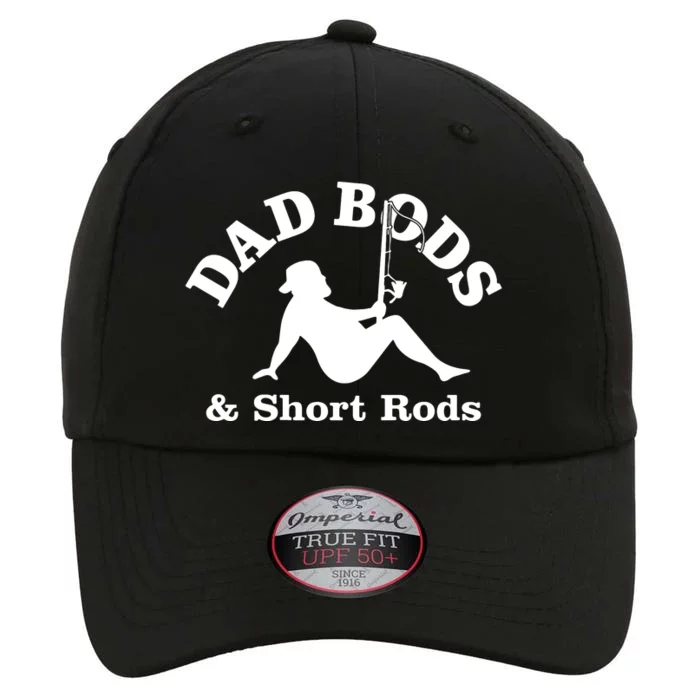 Dad Bods And Short Rods Funny Man Fishing Lovers The Original Performance Cap