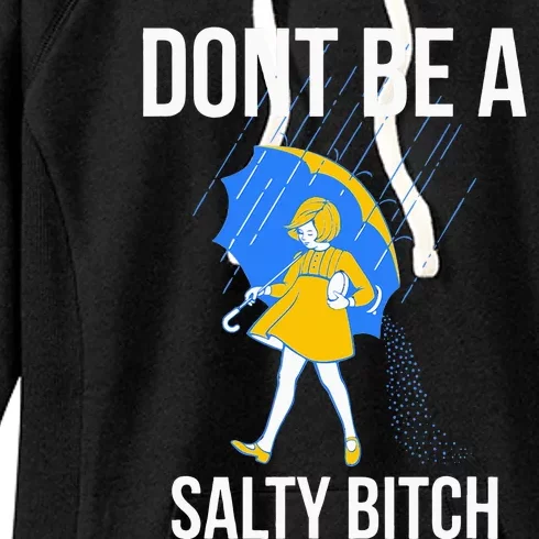 Dont Be A Salty Women's Fleece Hoodie