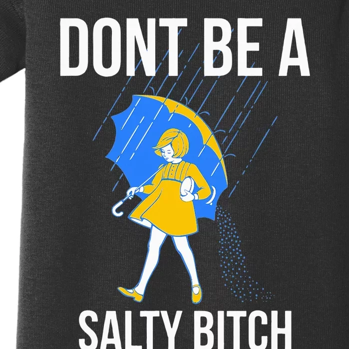 Dont Be A Salty Baby Bodysuit