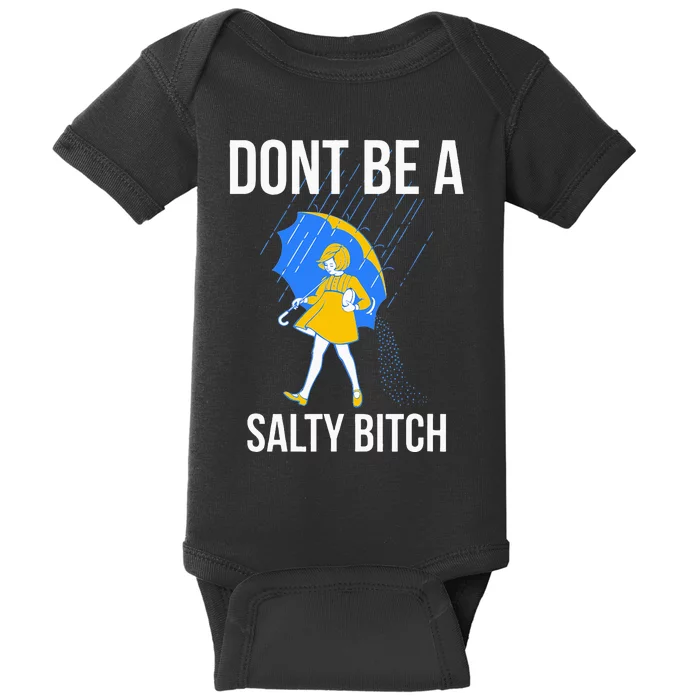 Dont Be A Salty Baby Bodysuit