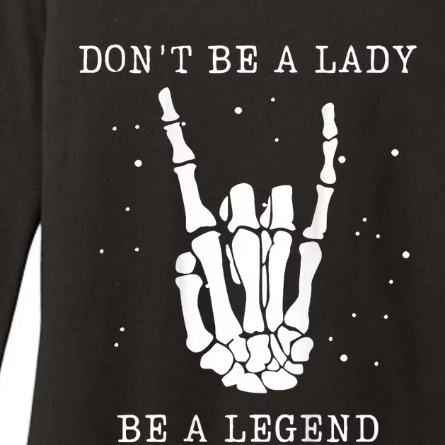 DonT Be A Lady Be A Legend Womens CVC Long Sleeve Shirt