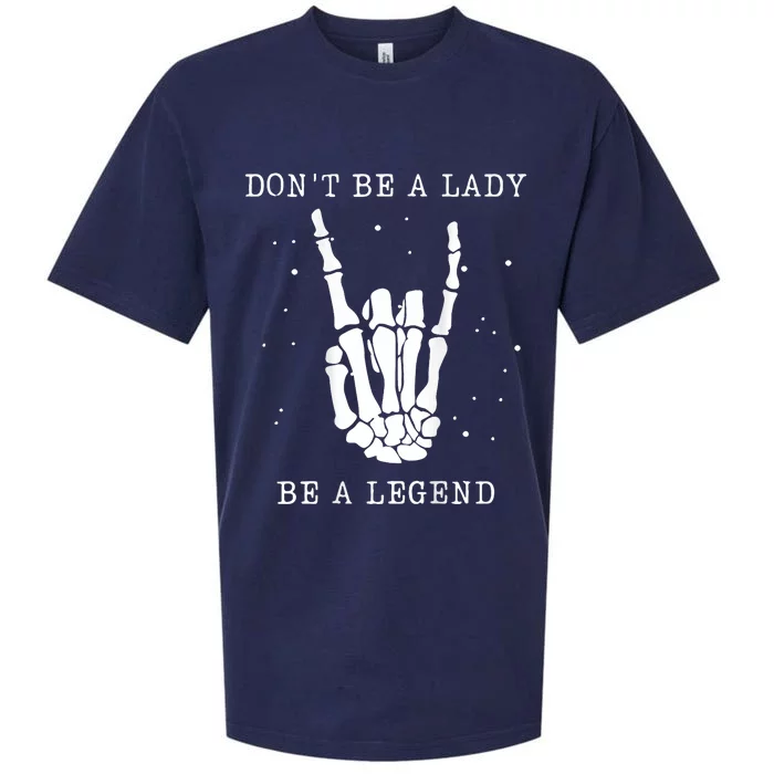 DonT Be A Lady Be A Legend Sueded Cloud Jersey T-Shirt