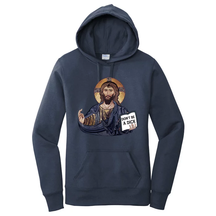 Don't Be A Dick Jesus Book Meaningful Gift Women's Pullover Hoodie