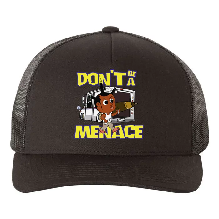 DonT Be A Menace Funny Cool Yupoong Adult 5-Panel Trucker Hat