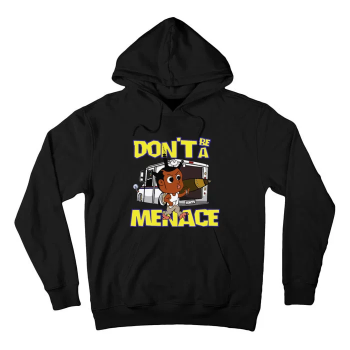 DonT Be A Menace Funny Cool Tall Hoodie