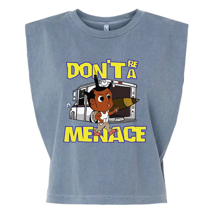 DonT Be A Menace Funny Cool Garment-Dyed Women's Muscle Tee