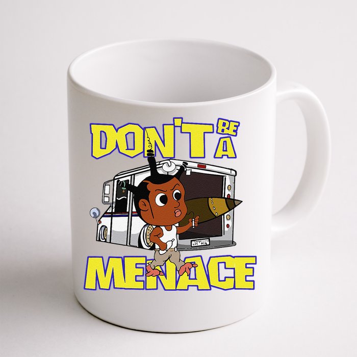 DonT Be A Menace Funny Cool Front & Back Coffee Mug