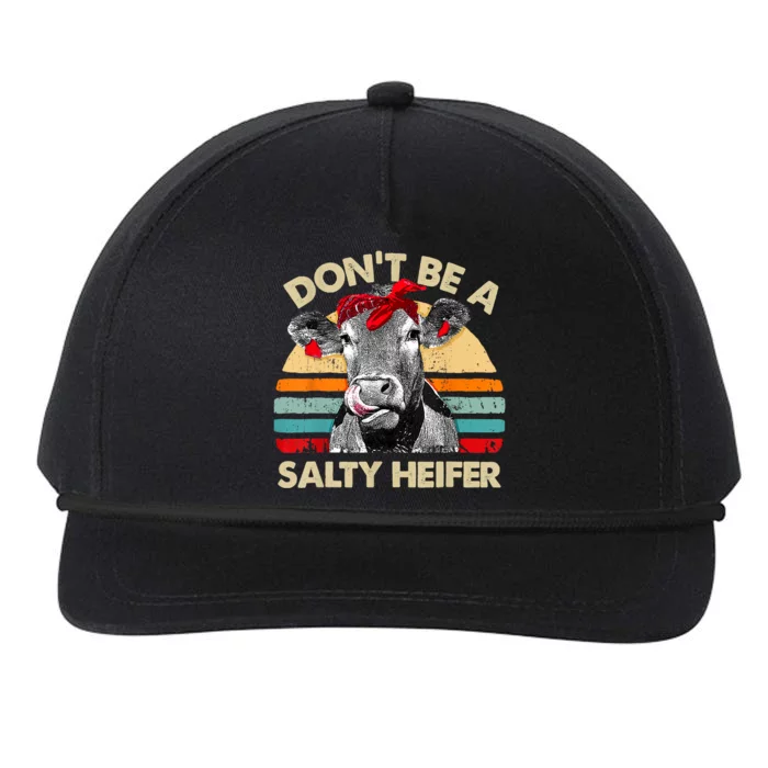 Don't Be A Salty Heifer Cows Lover Gift Vintage Farm Snapback Five-Panel Rope Hat