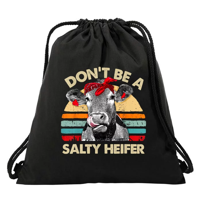 Don't Be A Salty Heifer Cows Lover Gift Vintage Farm Drawstring Bag