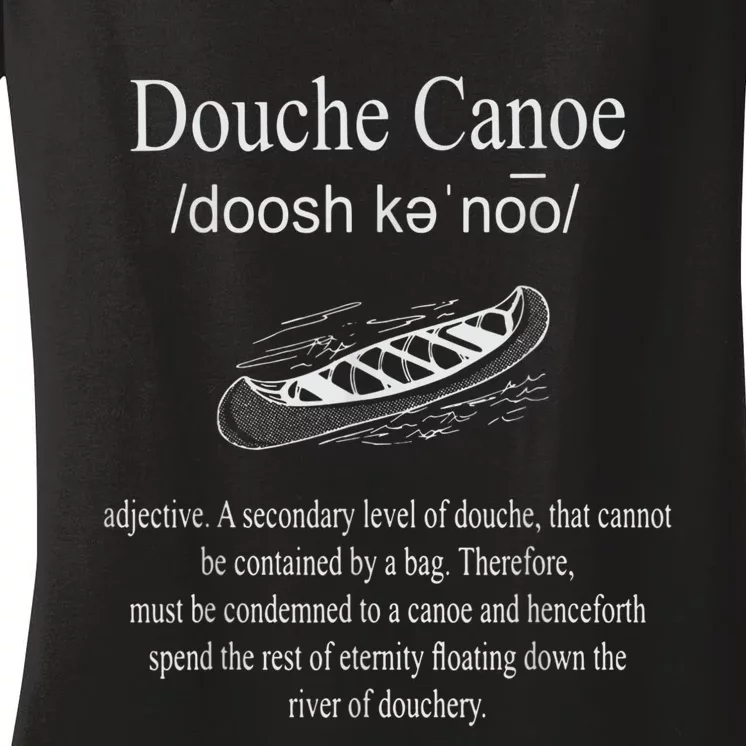 Don't Be A Douche Canoe Definition Funny Humor Women's V-Neck T-Shirt