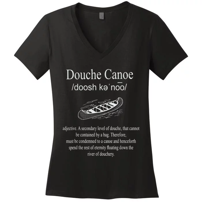 Don't Be A Douche Canoe Definition Funny Humor Women's V-Neck T-Shirt