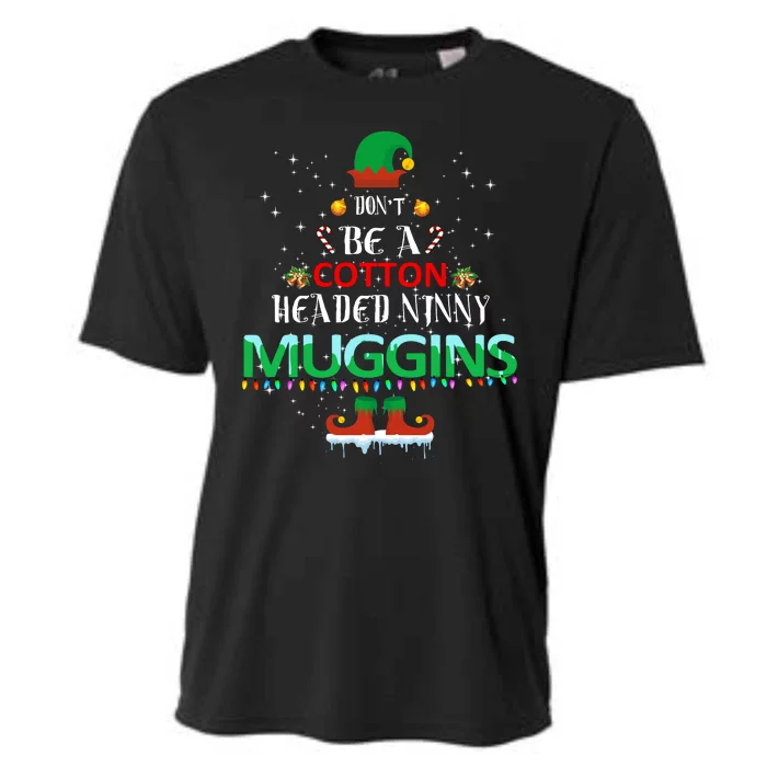 Don't Be A Cotton Headed Ninny Muggins Cooling Performance Crew T-Shirt