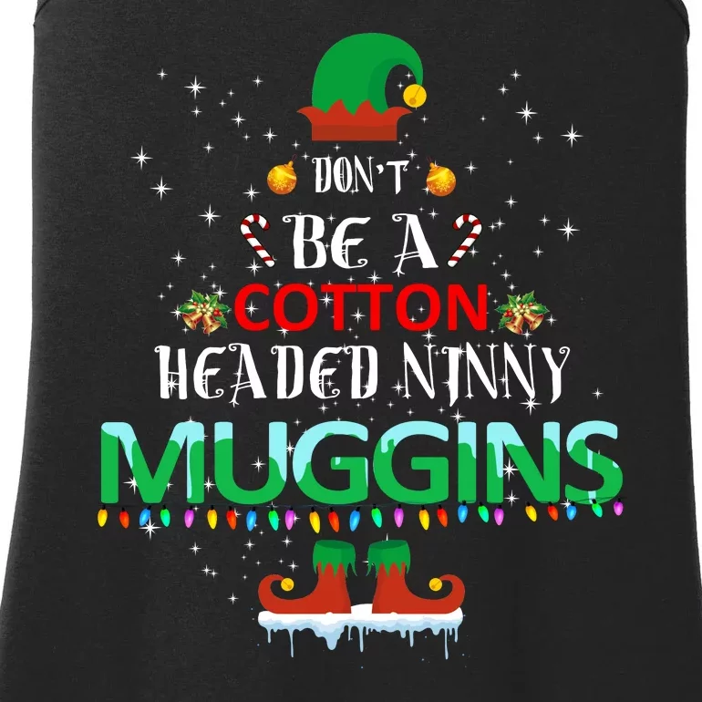 Don't Be A Cotton Headed Ninny Muggins Ladies Essential Tank