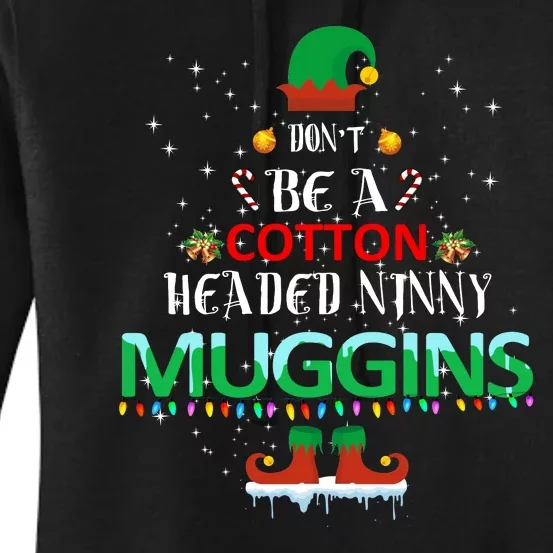 Don't Be A Cotton Headed Ninny Muggins Women's Pullover Hoodie