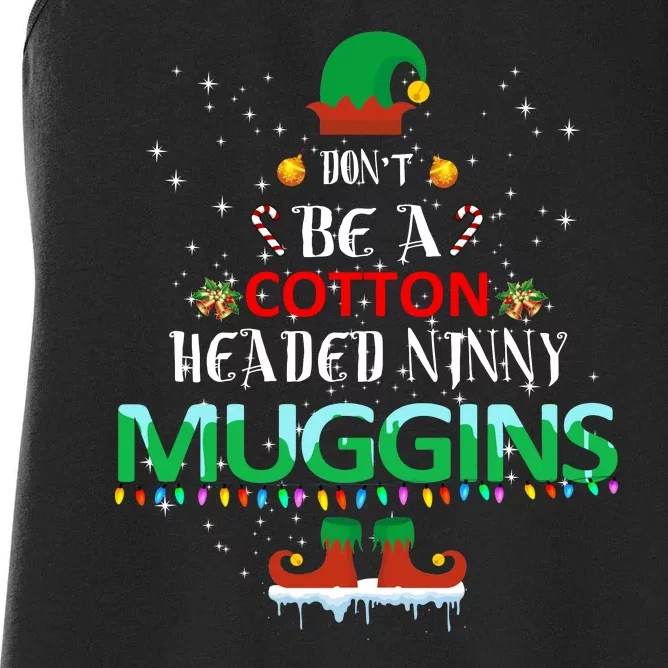 Don't Be A Cotton Headed Ninny Muggins Women's Racerback Tank