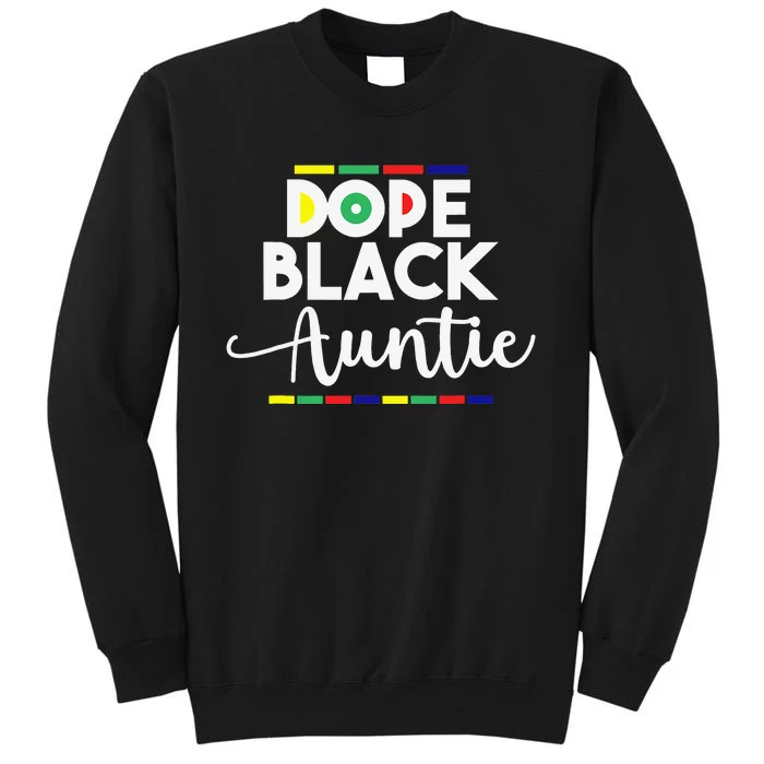 Dope Black Auntie Black aunt  African Afro black queen Sweatshirt