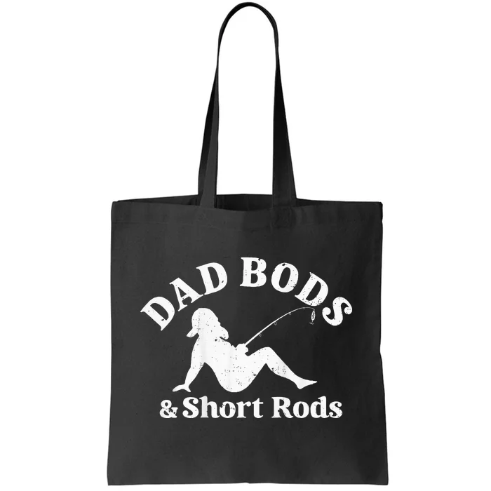 Dad Bods And Short Rods Tote Bag