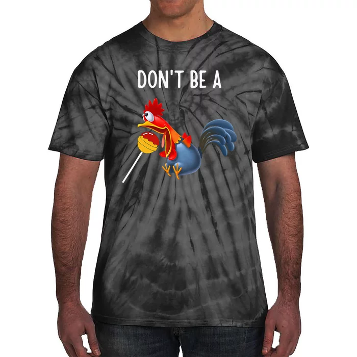 Dont Be A Cocker Sucker DonT Be A Cocktail Sucker Tie-Dye T-Shirt