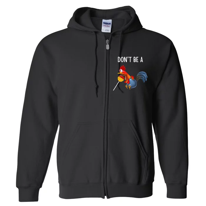 Dont Be A Cocker Sucker DonT Be A Cocktail Sucker Full Zip Hoodie