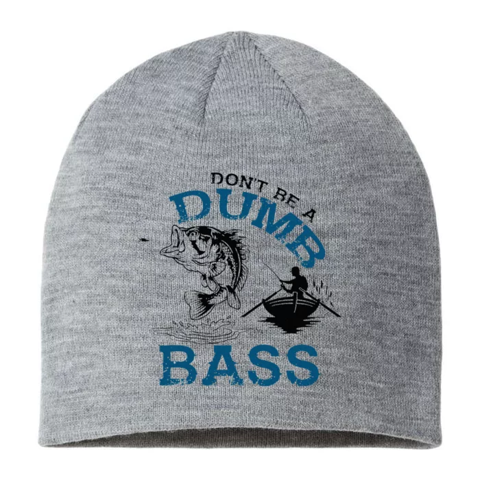 Dont Be A Dumb Bass Fishing Gifts For Men Fisherman Dad Papa 8 1/2in Sustainable Knit Beanie