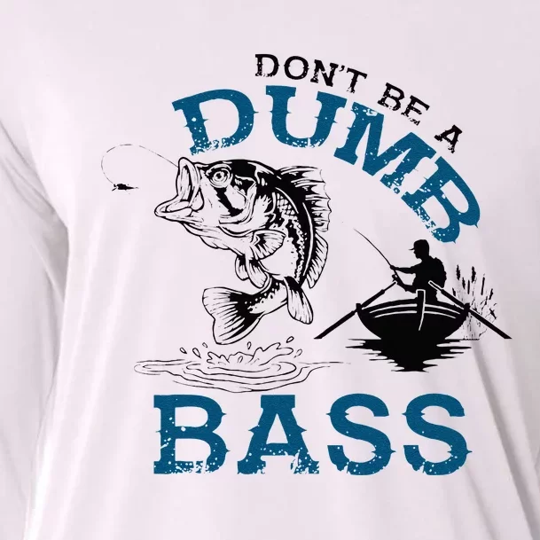 Dont Be A Dumb Bass Fishing Gifts For Men Fisherman Dad Papa Cooling Performance Long Sleeve Crew