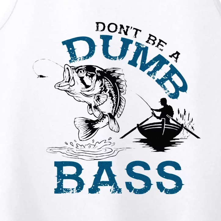 Dont Be A Dumb Bass Fishing Gifts For Men Fisherman Dad Papa Performance Tank