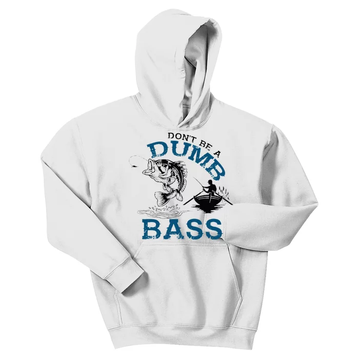 Dont Be A Dumb Bass Fishing Gifts For Men Fisherman Dad Papa Kids Hoodie