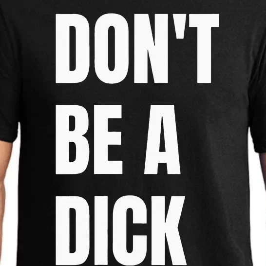 Dont Be A Dick Pajama Set