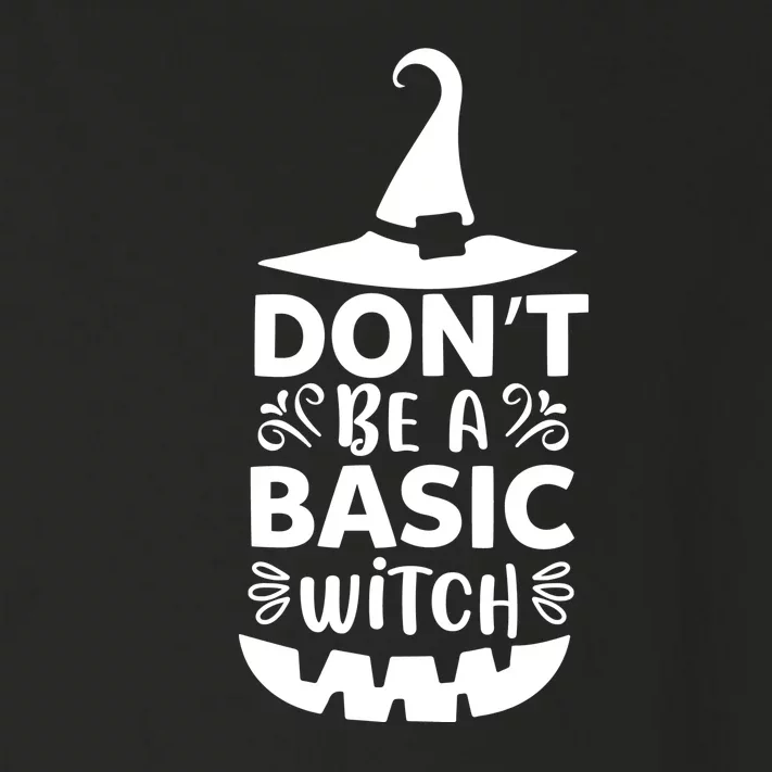 Dont Be A Basic Witch Toddler Long Sleeve Shirt