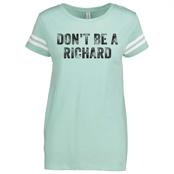 DonT Be A Richard Funny Phrase Saying Joke Vintage Retro Enza Ladies Jersey Football T-Shirt