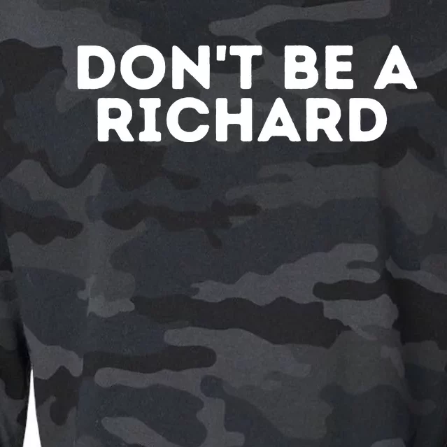 Don't Be A Richard Funny Saying Cropped Pullover Crew