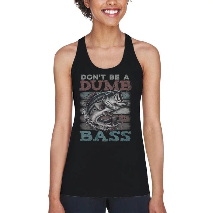 Dont Be A Dumb Bass Funny Bass Fishing Dad Jokes Women's Racerback Tank