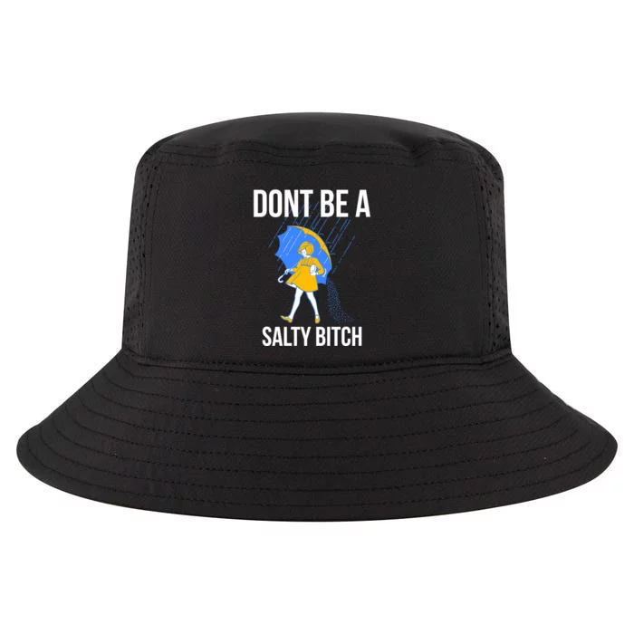 Dont Be a Salty Cool Comfort Performance Bucket Hat