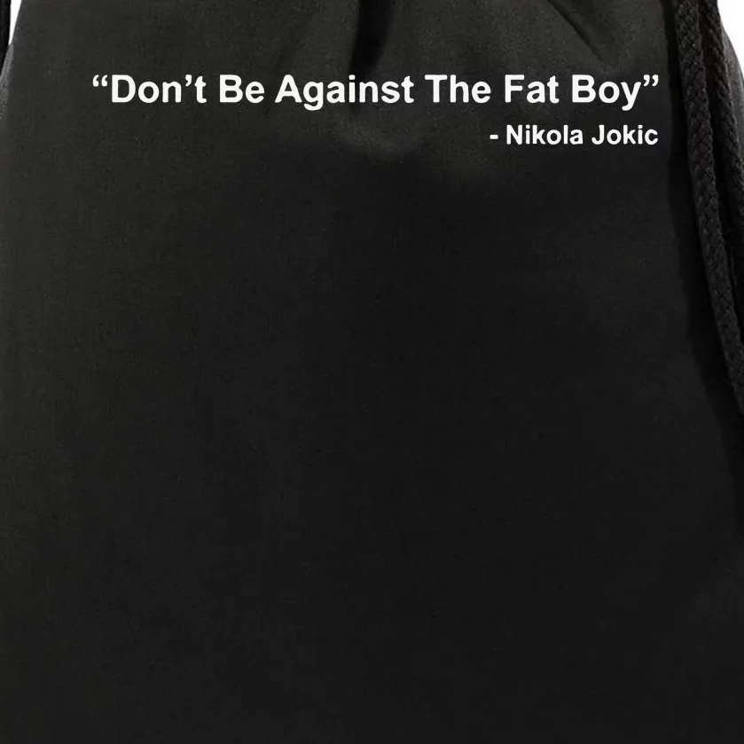 Don’T Bet Against The Fat Boy Drawstring Bag