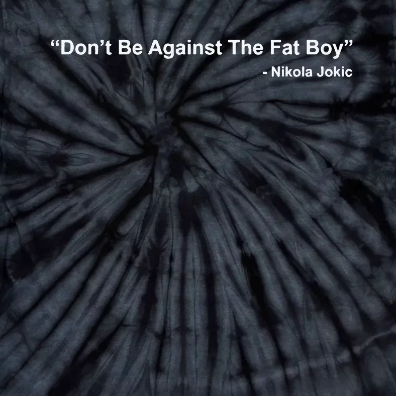 Don’T Bet Against The Fat Boy Tie-Dye T-Shirt