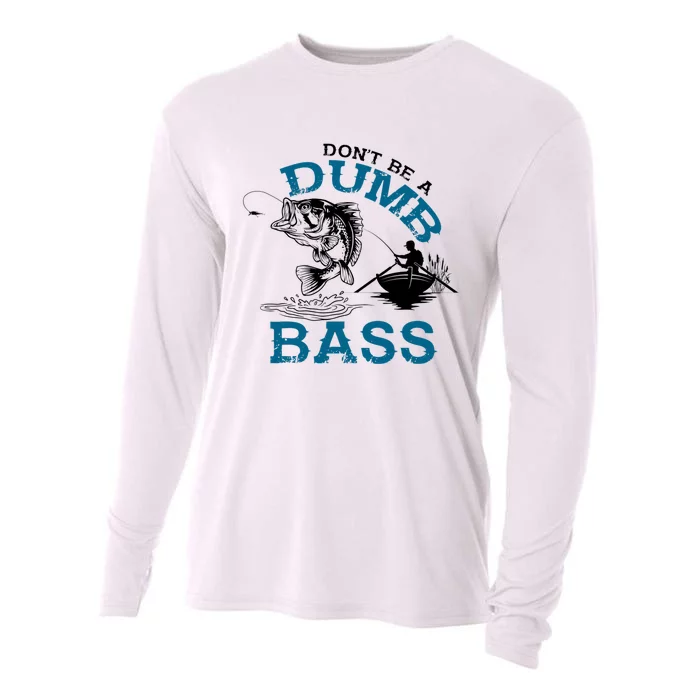 Dont Be A Dumb Bass Fishing Gifts For Fisherman Dad Papa Cooling Performance Long Sleeve Crew