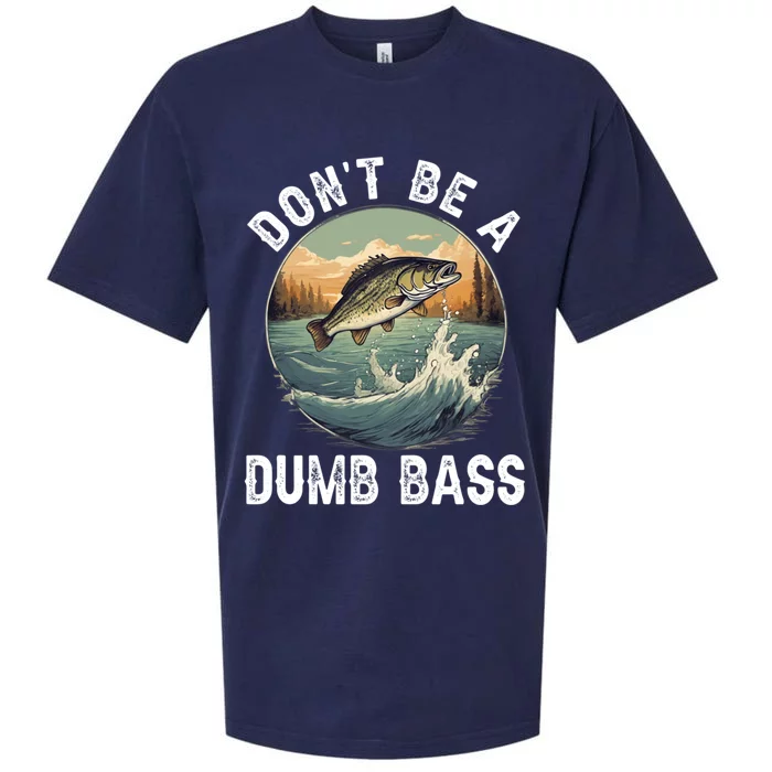 DonT Be A Dumb Bass Funny Fishing Joke For Dad Gift Sueded Cloud Jersey T-Shirt