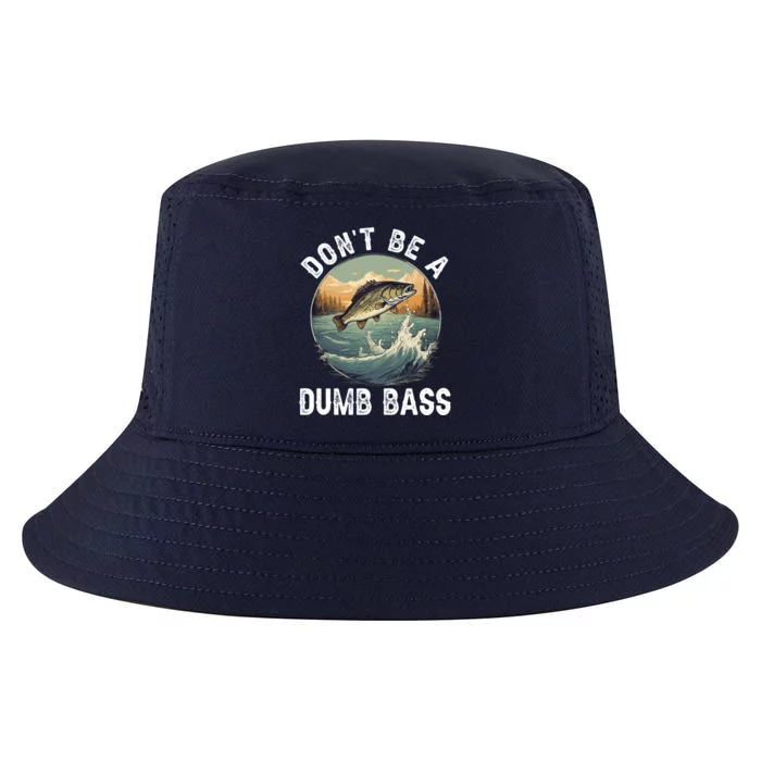 DonT Be A Dumb Bass Funny Fishing Joke For Dad Gift Cool Comfort Performance Bucket Hat