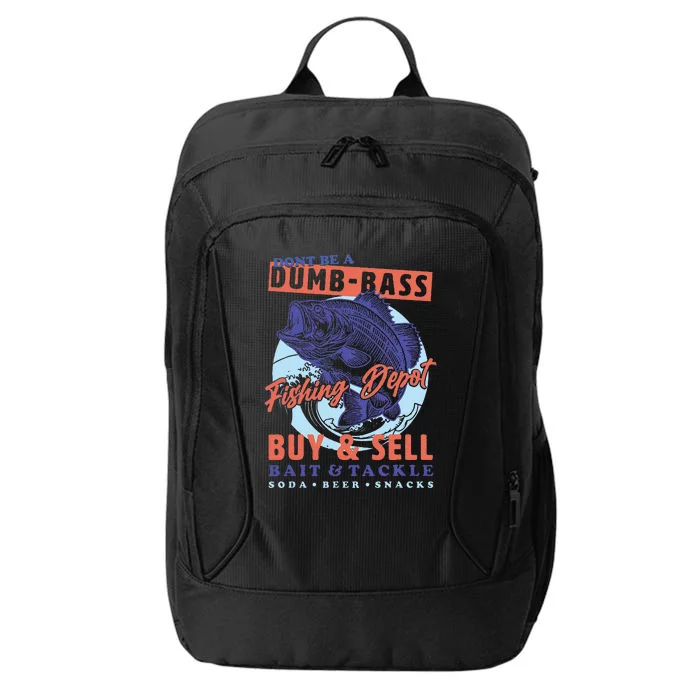 DonT Be A Dumb Bass Funny Dad Fishing City Backpack