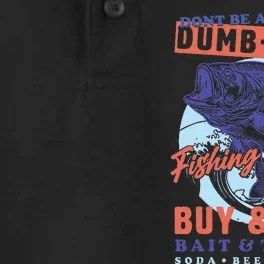 DonT Be A Dumb Bass Funny Dad Fishing Dry Zone Grid Performance Polo