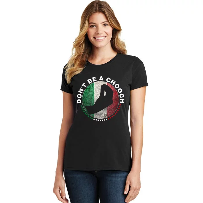 Dont Be A Chooch Italian Women's T-Shirt